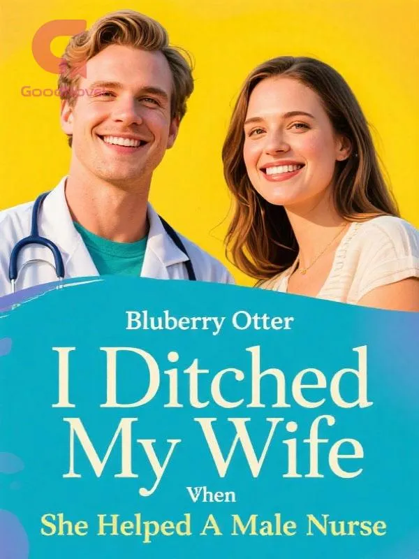 I Ditched My Wife When She Helped A Male Nurse