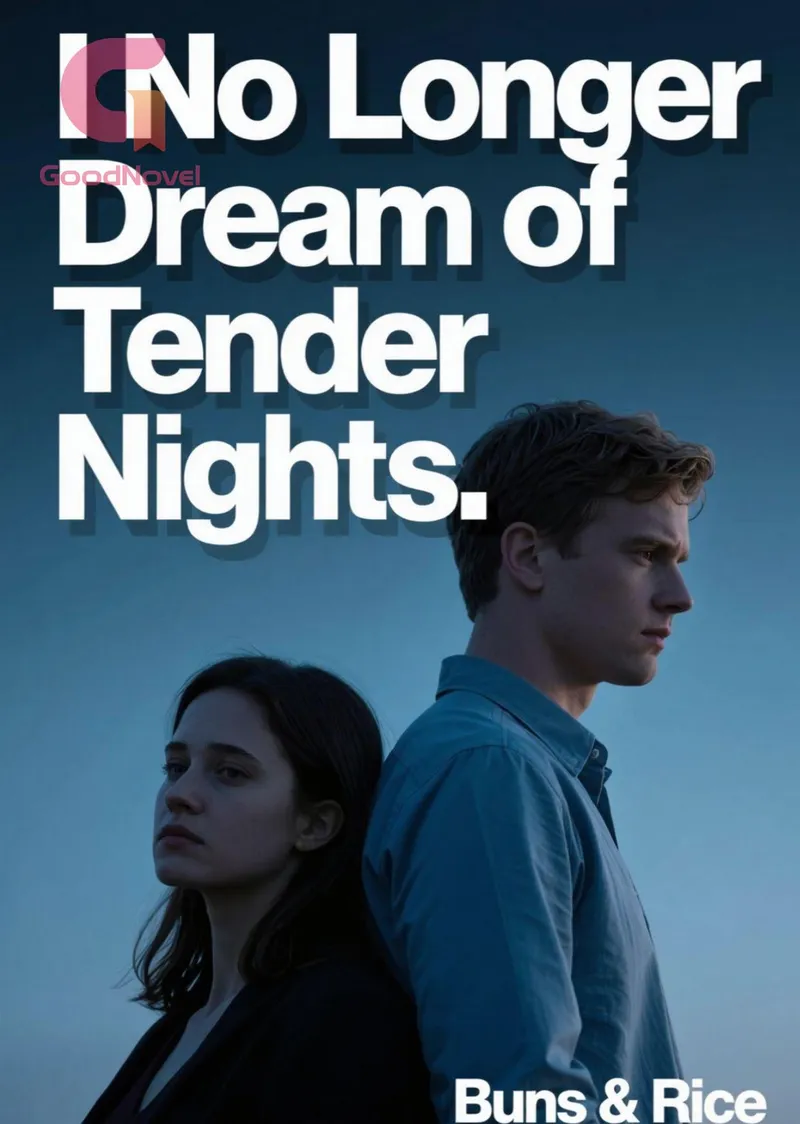 I No Longer Dream of Tender Nights