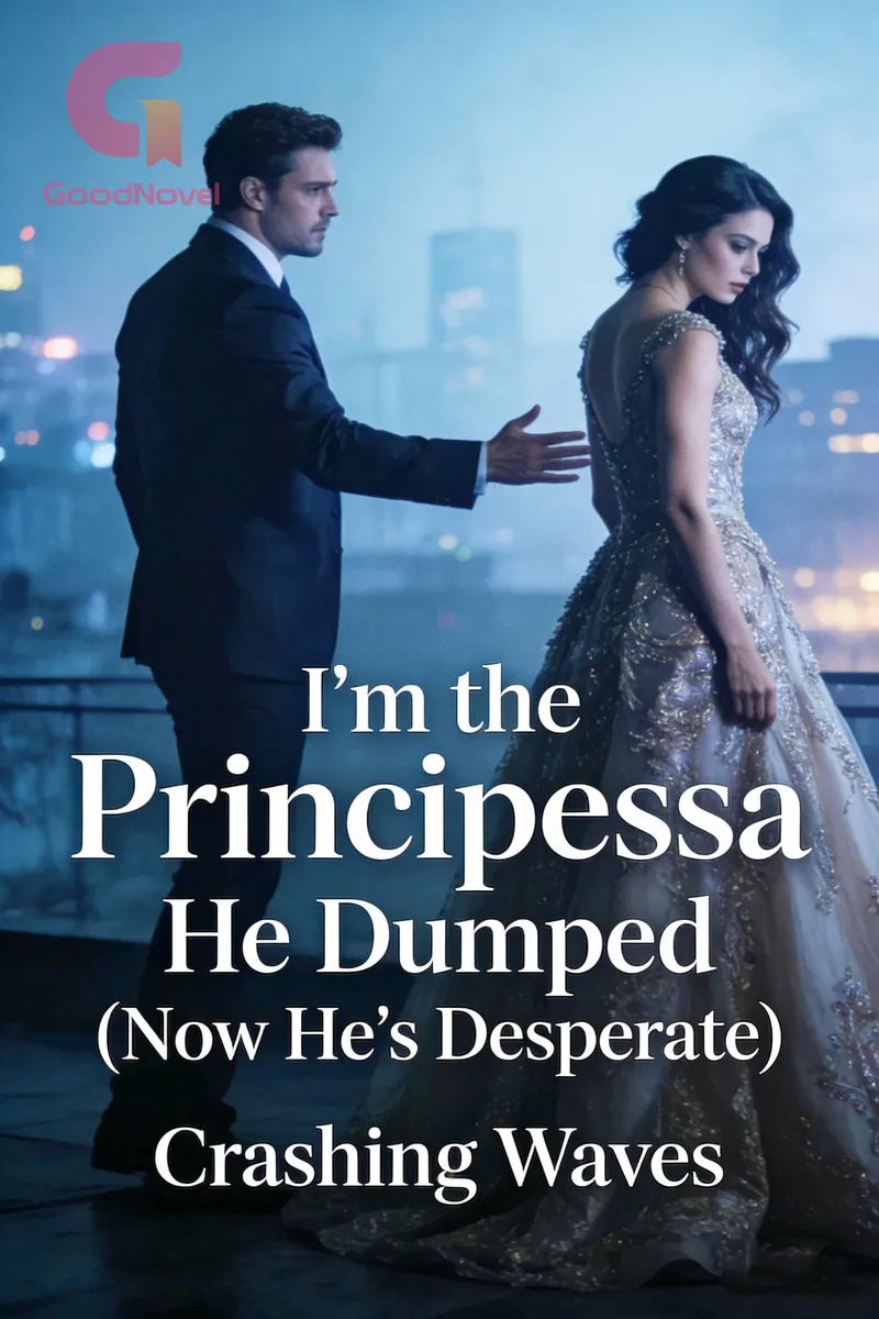 I'm the Principessa He Dumped (Now He's Desperate)