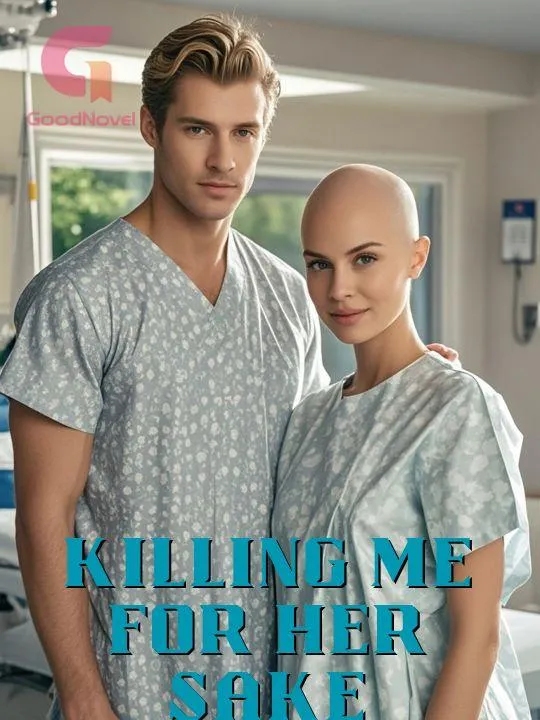 Killing Me For Her Sake