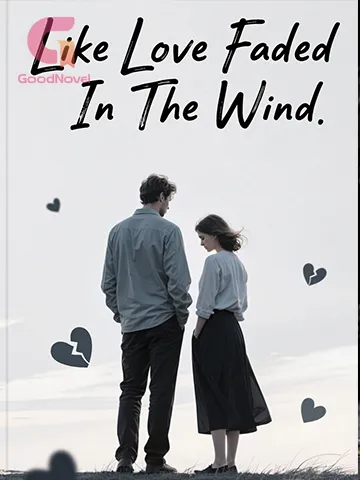 Like Love Faded In The Wind