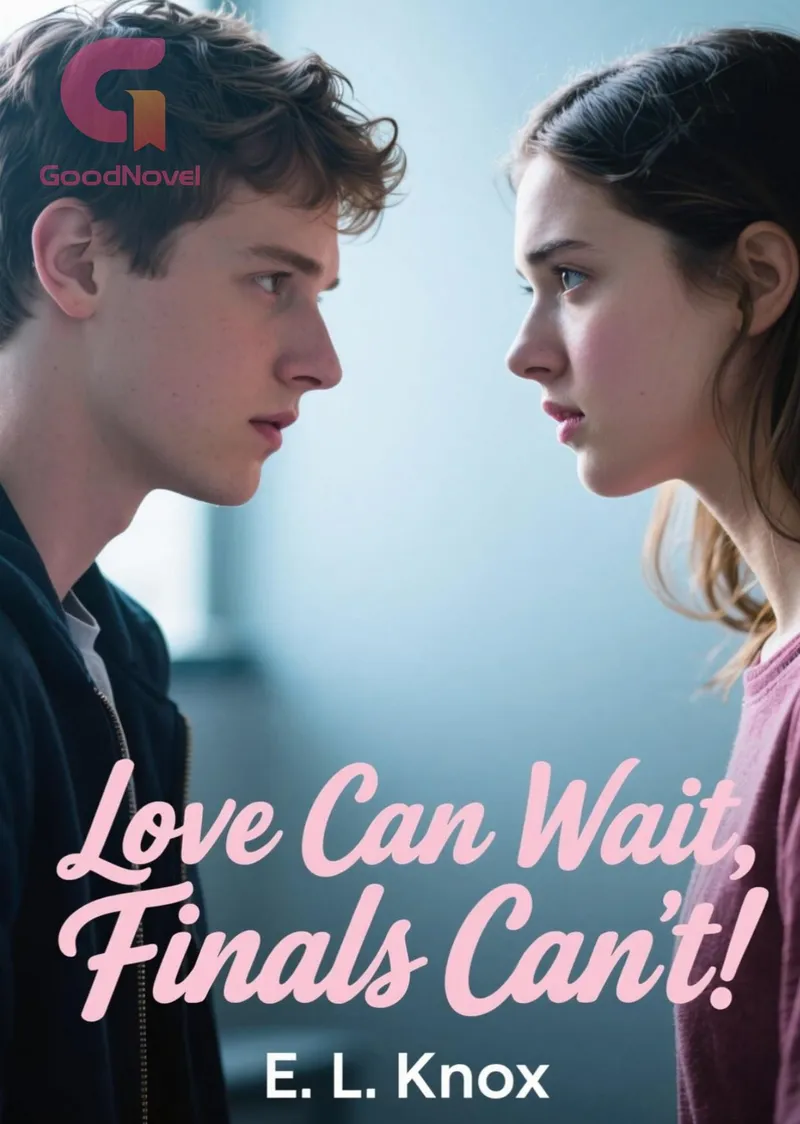 Love Can Wait, Finals Can't