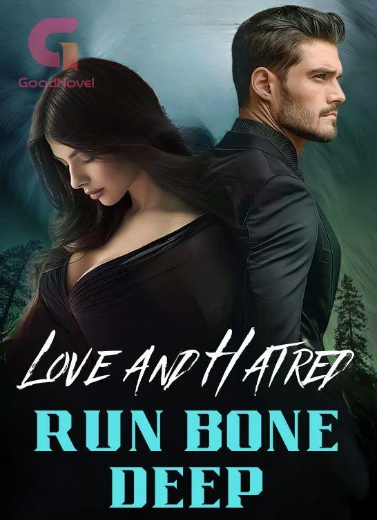 Love and Hatred Run Bone-Deep