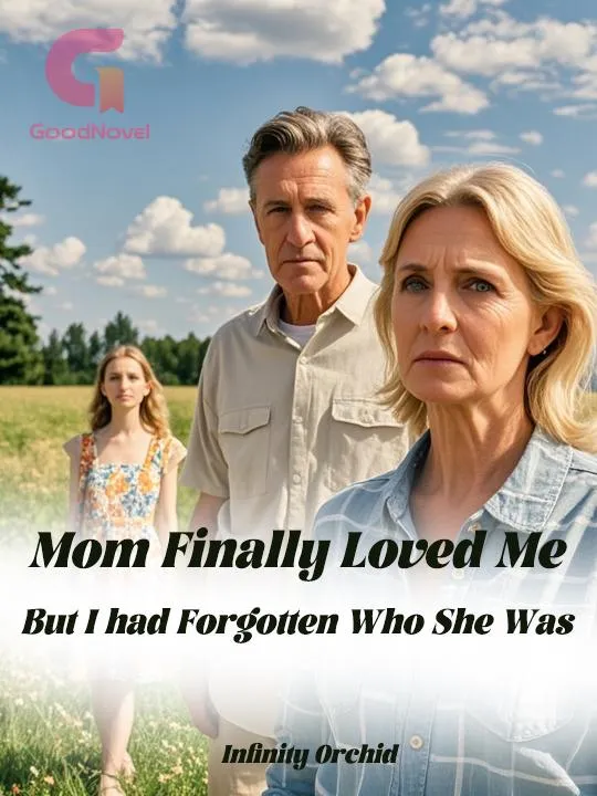 Mom Finally Loved Me, But I had Forgotten Who She Was