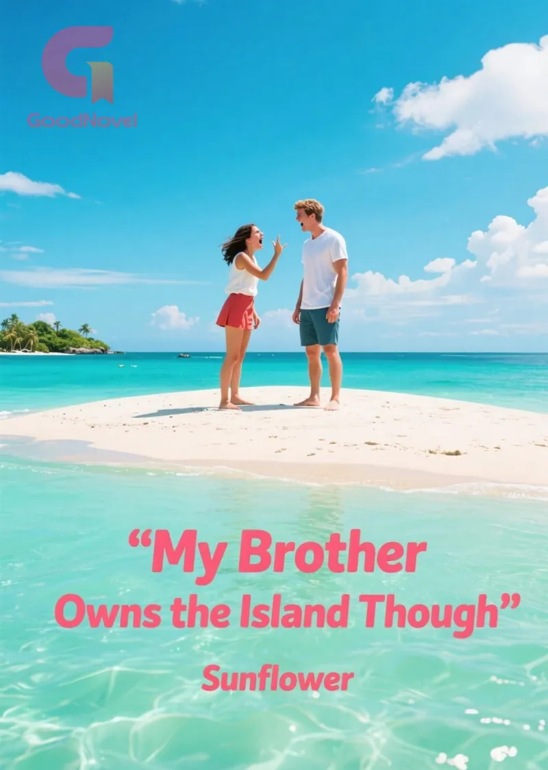 My Brother Owns the Island Though