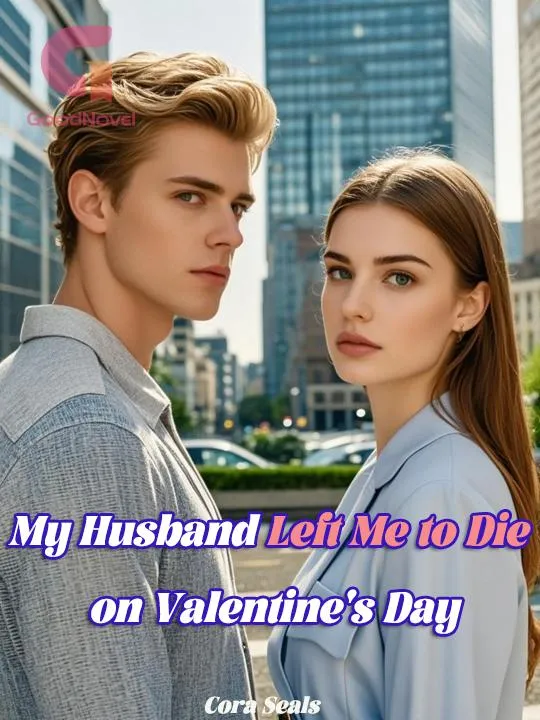 My Husband Left Me to Die on Valentine's Day