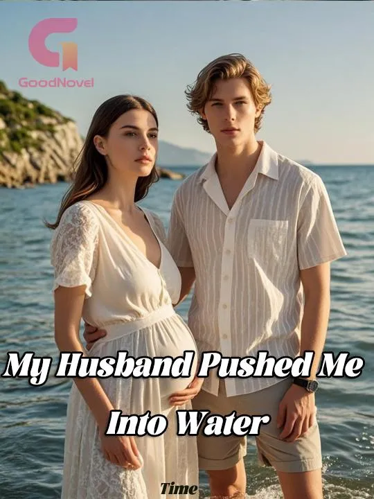 My Husband Pushed Me Into Water