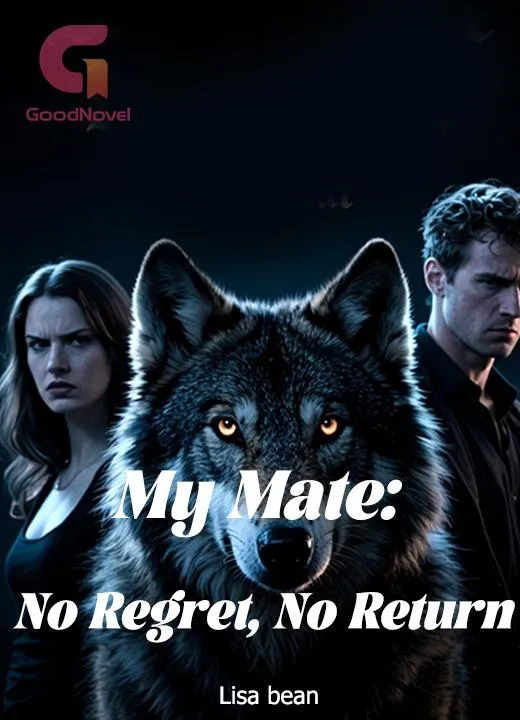My Mate: No Regret, No Return