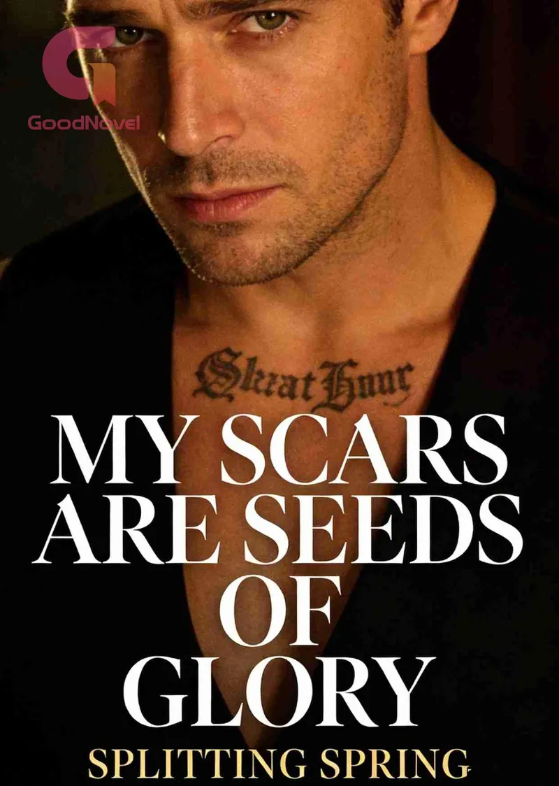My Scars Are Seeds of Glory