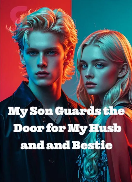 My Son Guards the Door for My Husband and Bestie