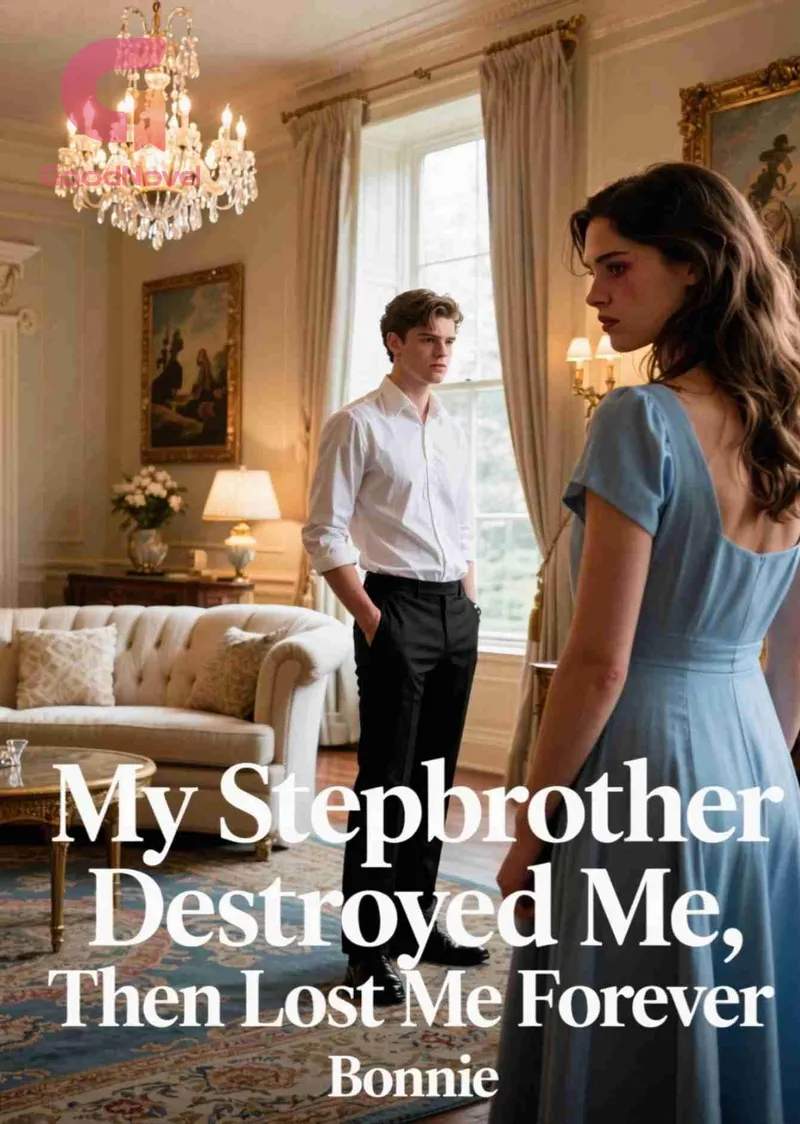 My Stepbrother Destroyed Me, Then Lost Me Forever