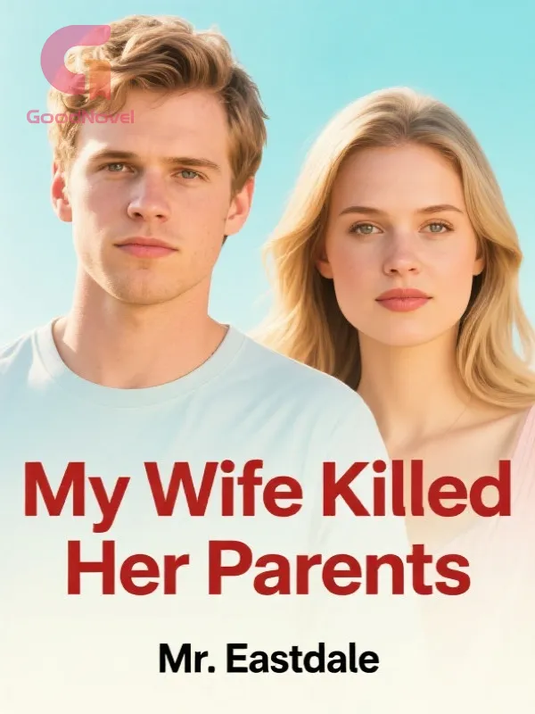 My Wife Killed Her Parents