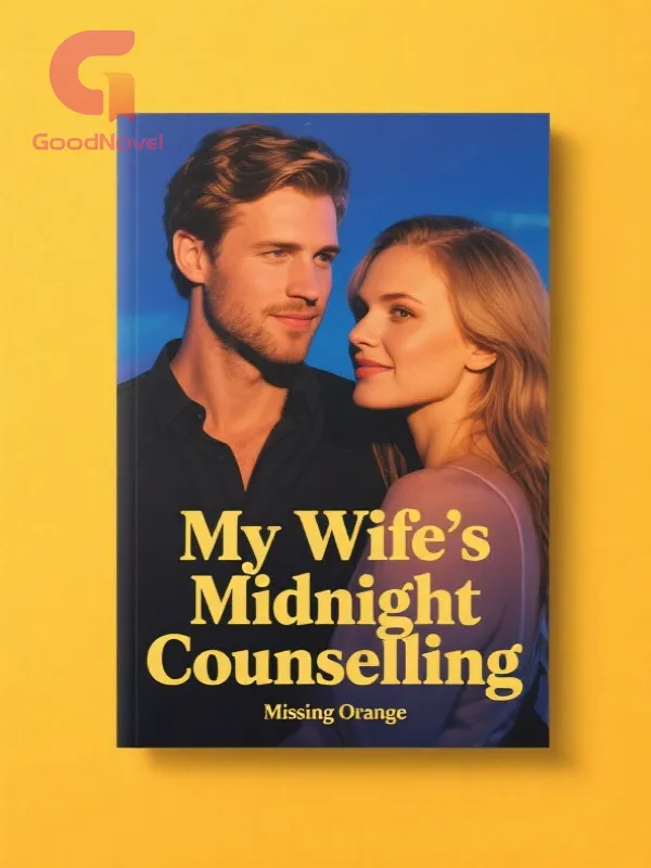 My Wife's Midnight Counselling