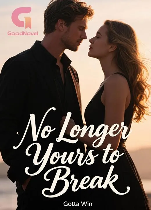 No Longer Yours to Break