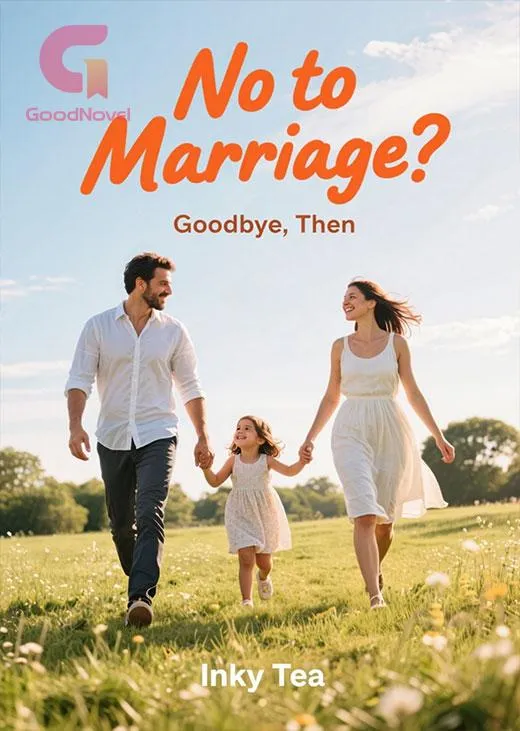 No to Marriage? Goodbye, Then