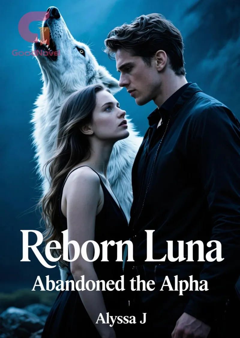 Reborn Luna Abandoned the Alpha