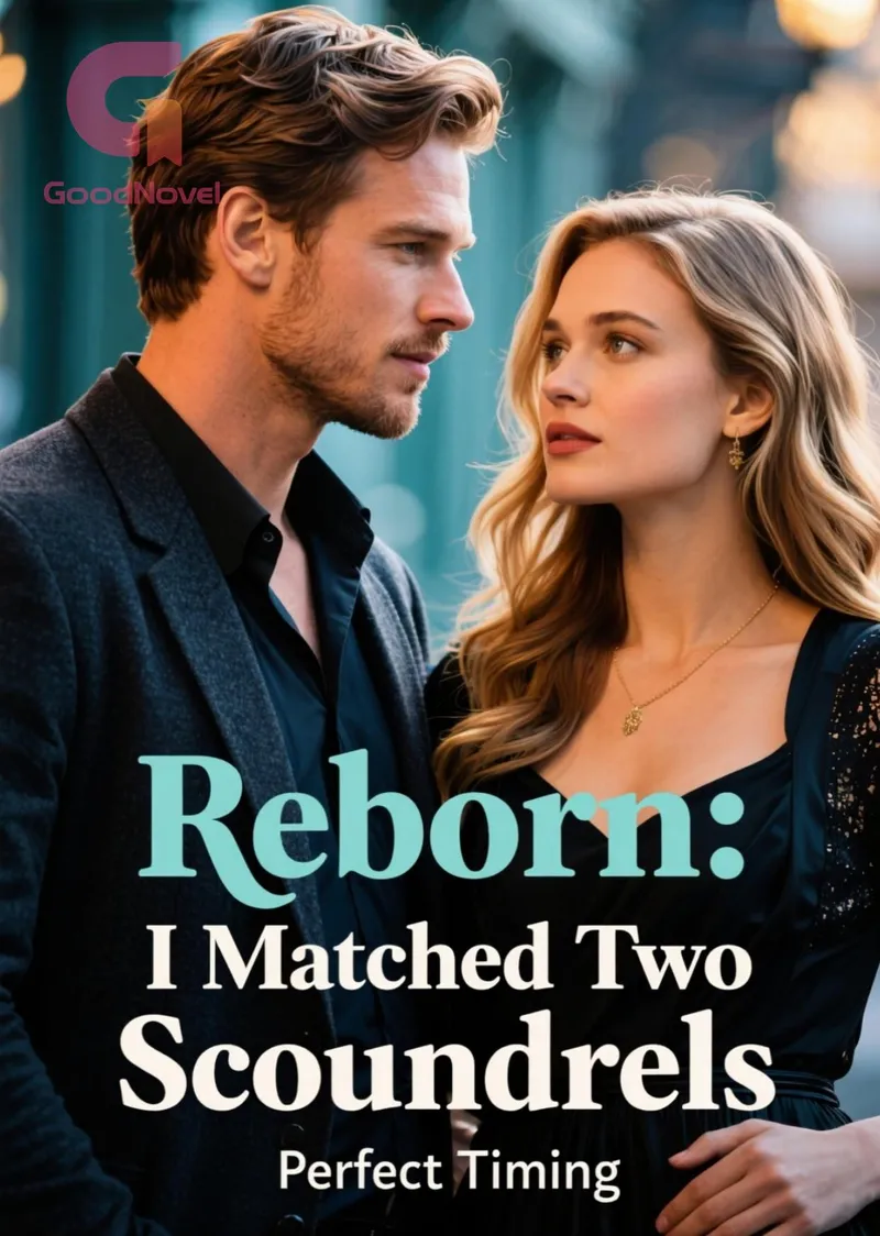 Reborn: I Matched Two Scoundrels