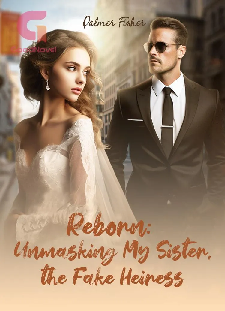 Reborn: Unmasking My Sister, the Fake Heiress