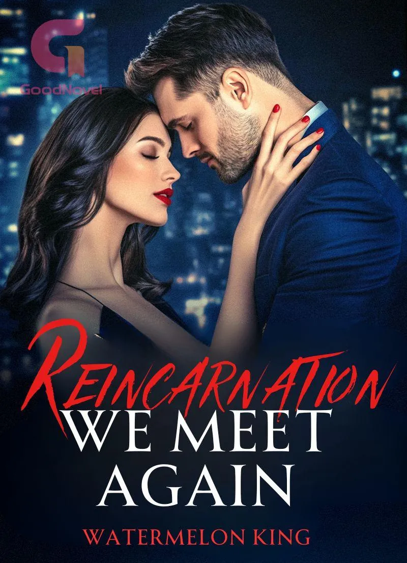 Reincarnation: We Meet Again