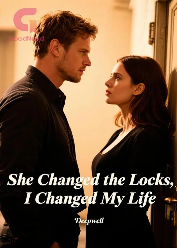 She Changed the Locks, I Changed My Life