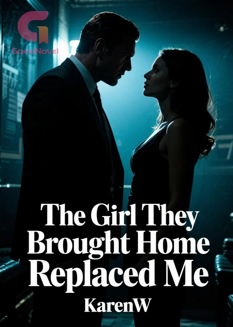 The Girl They Brought Home Replaced Me