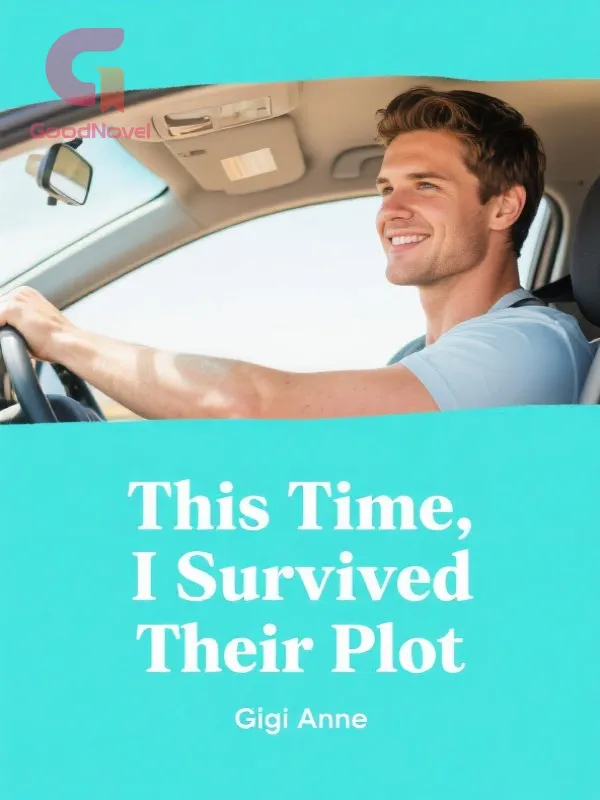 This Time, I Survived Their Plot