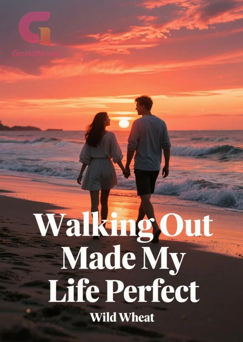 Walking Out Made My Life Perfect