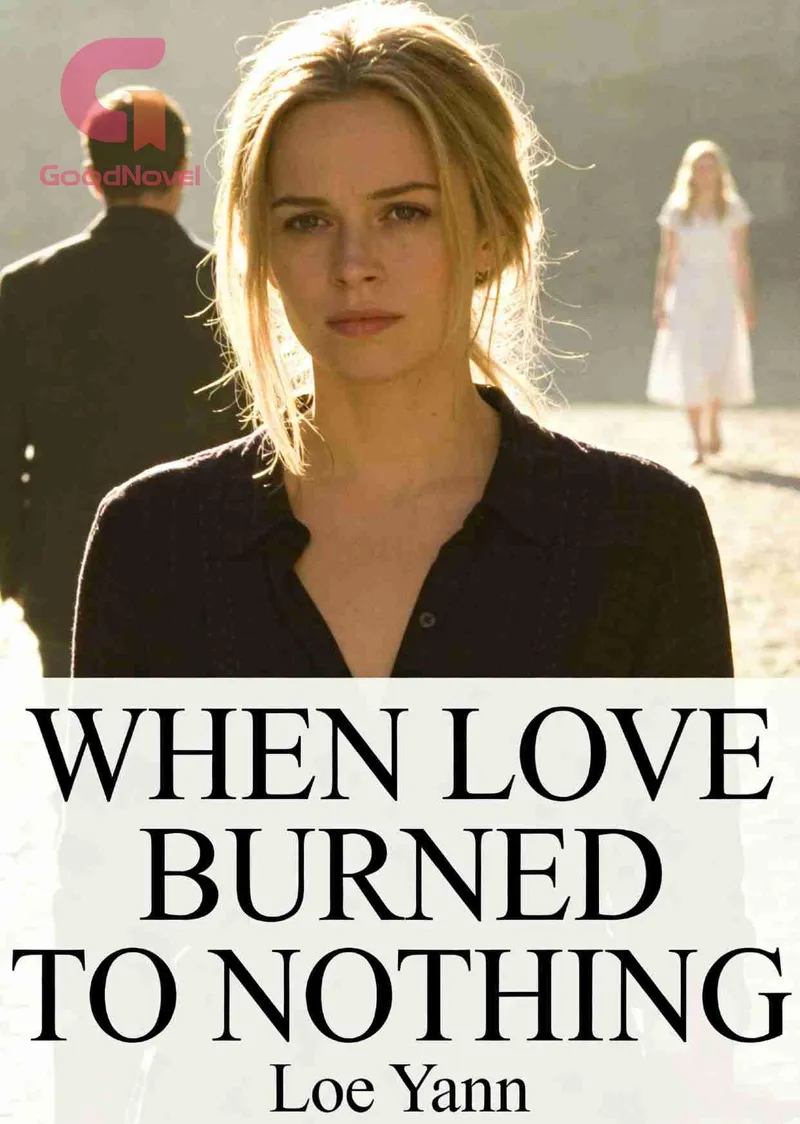 When Love Burned to Nothing