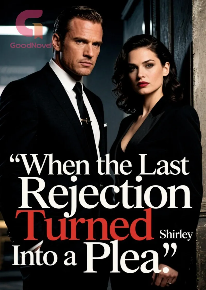 When the Last Rejection Turned Into a Plea