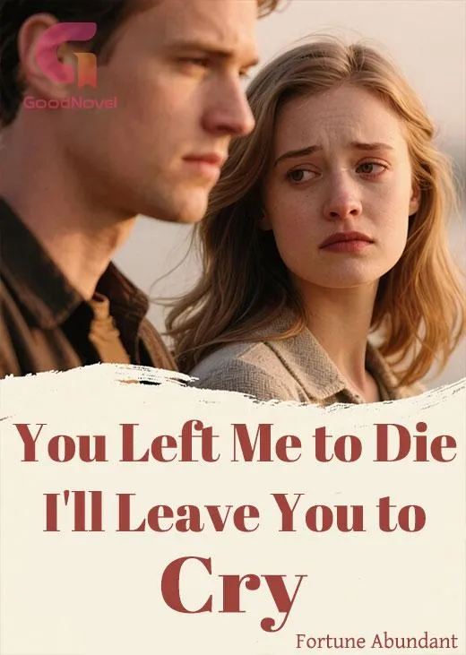 You Left Me to Die, I'll Leave You to Cry