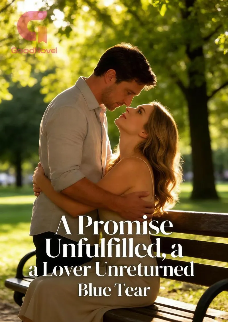 A Promise Unfulfilled, a Lover Unreturned