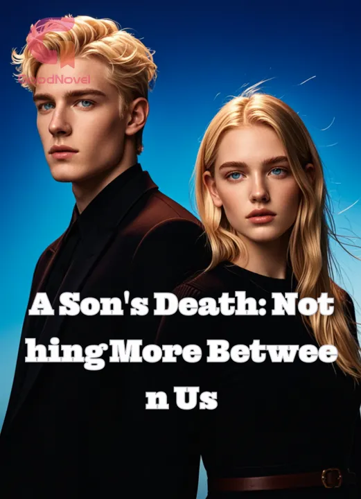 A Son's Death: Nothing More Between Us