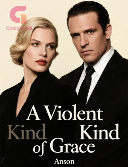 A Violent Kind of Grace