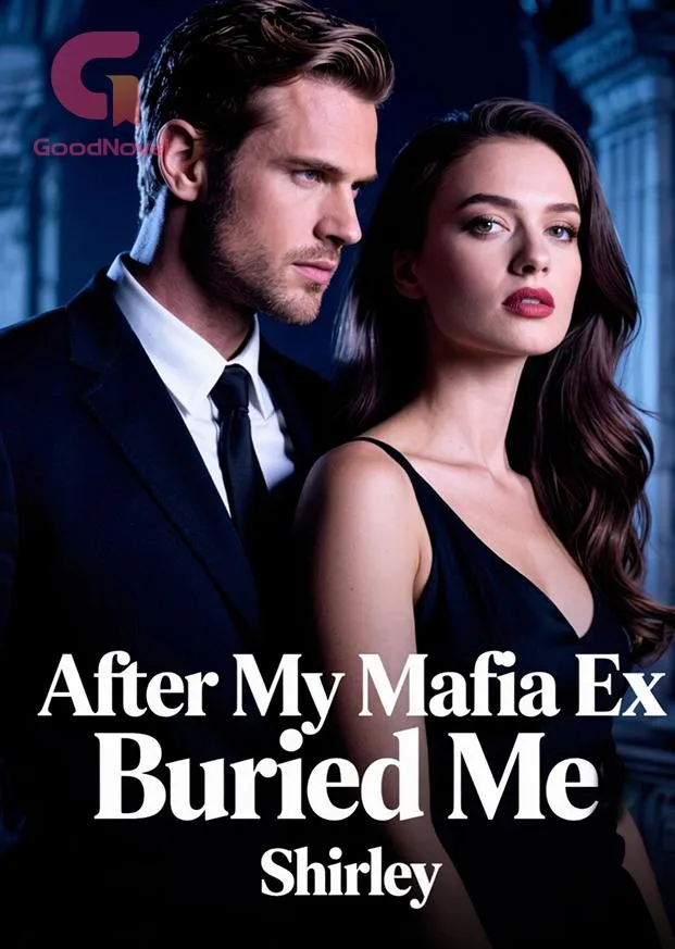 After My Mafia Ex Buried Me