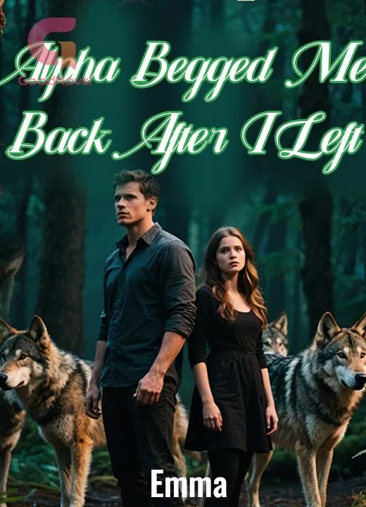 Alpha Begged Me Back After I Left