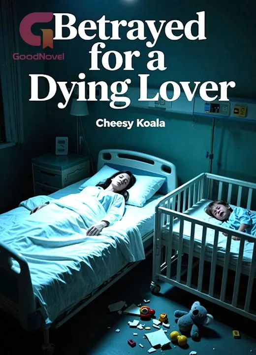 Betrayed for a Dying Lover