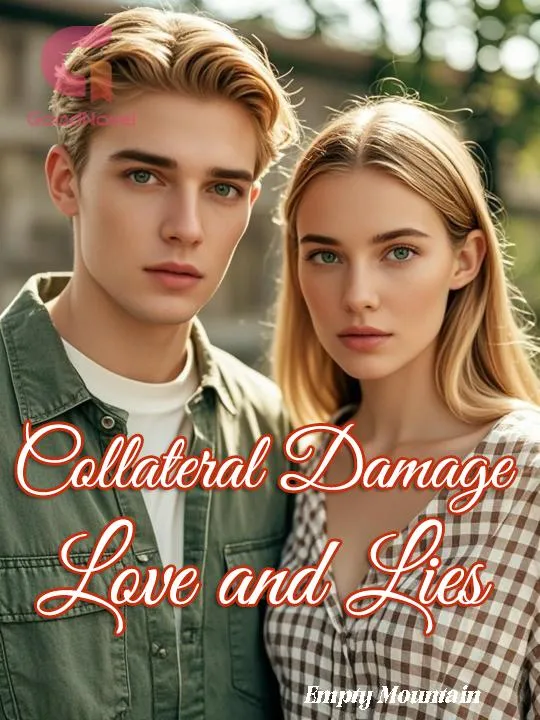 Collateral Damage: Love and Lies