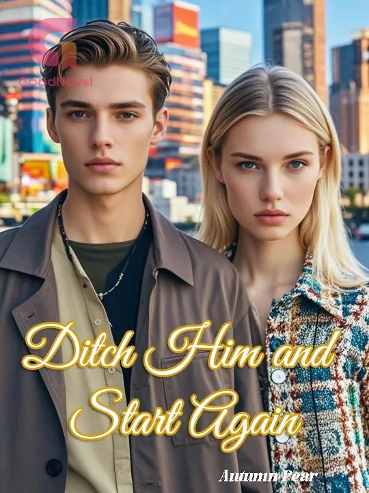 Ditch Him and Start Again