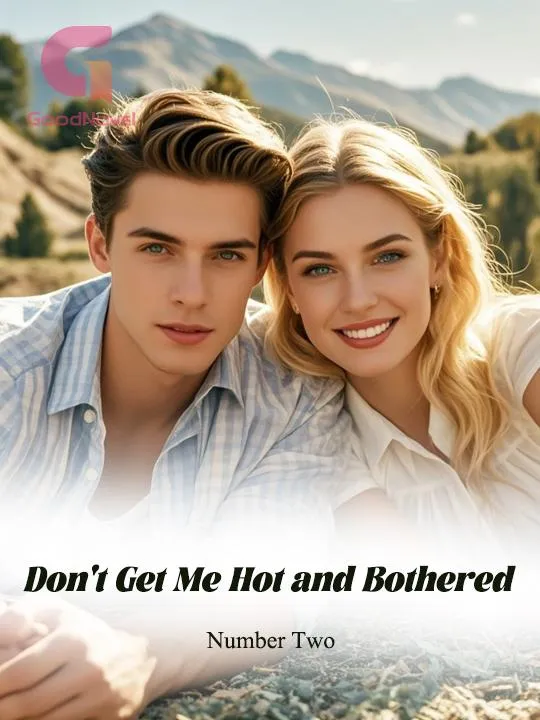 Don't Get Me Hot and Bothered