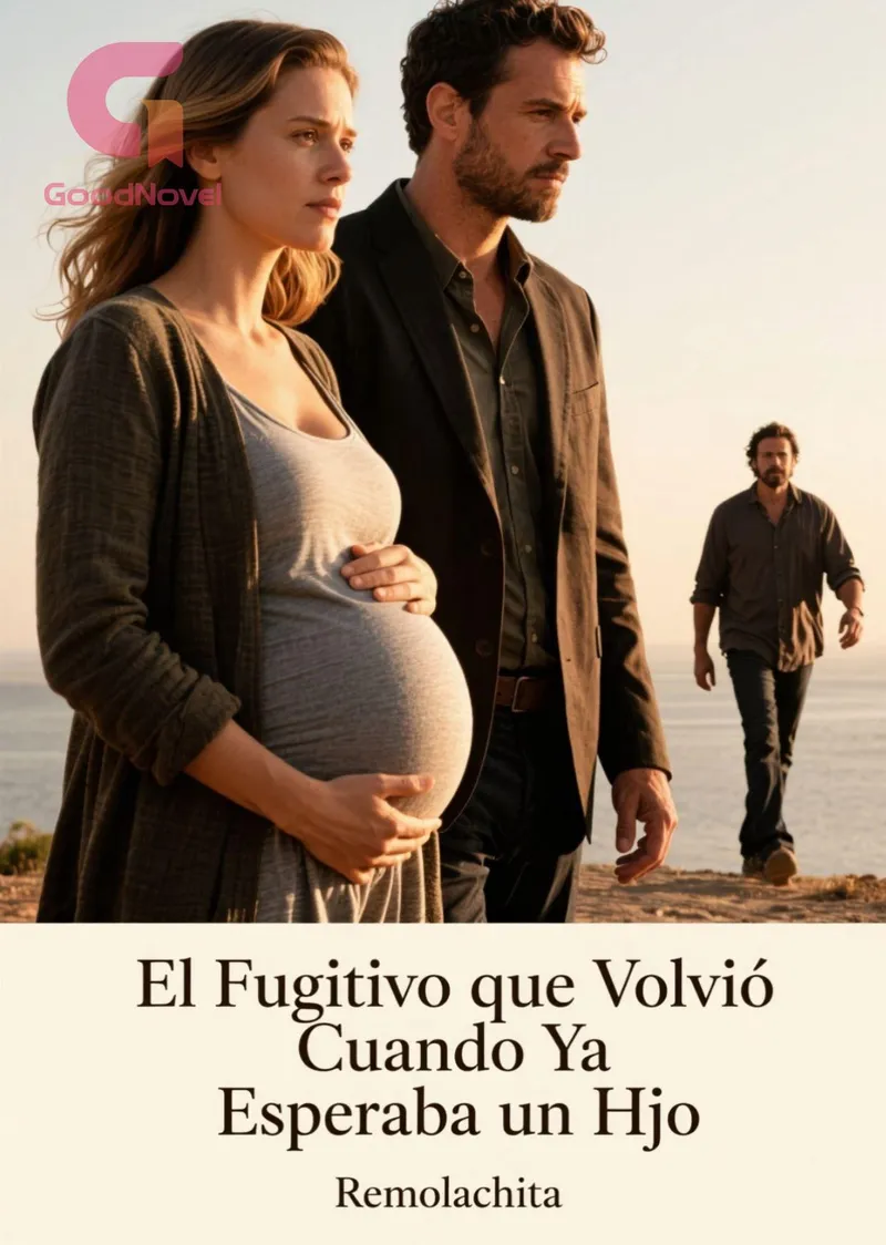 El Fugitivo que Volvió Cuando Ya Esperaba un Hijo