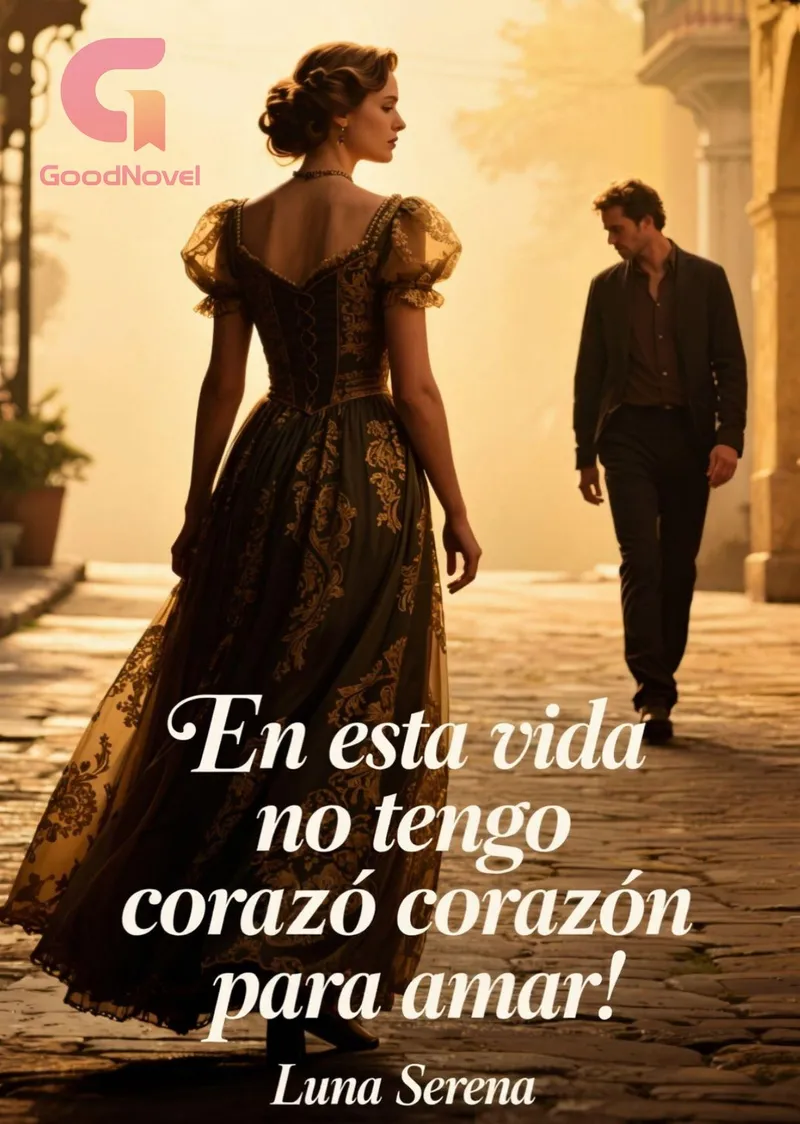 En esta vida no tengo corazón para amar