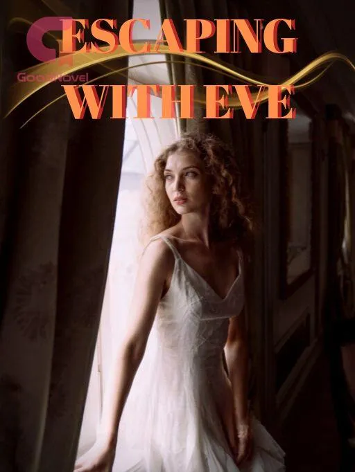 Escaping With Eve
