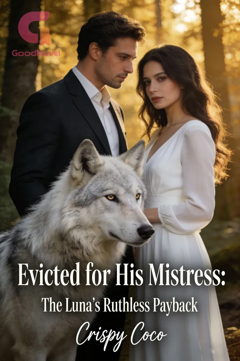 Evicted for His Mistress:The Luna’s Ruthless Payback