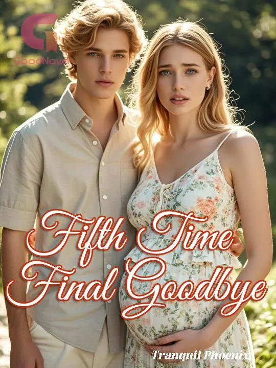 Fifth Time, Final Goodbye