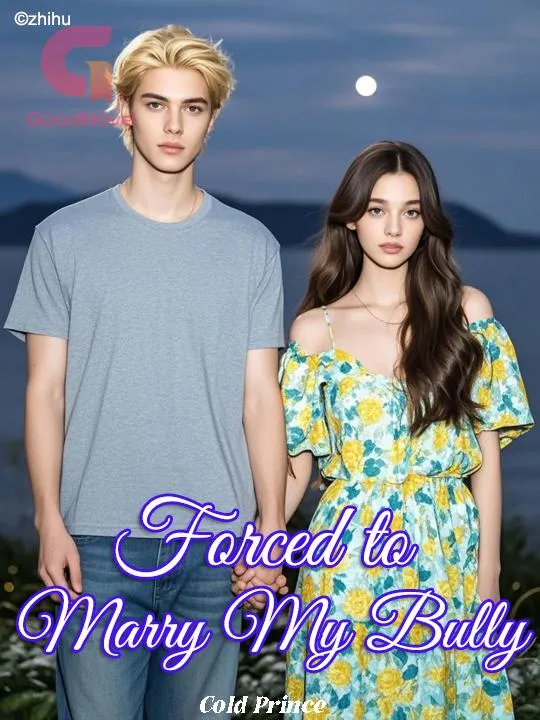 Forced to Marry My Bully
