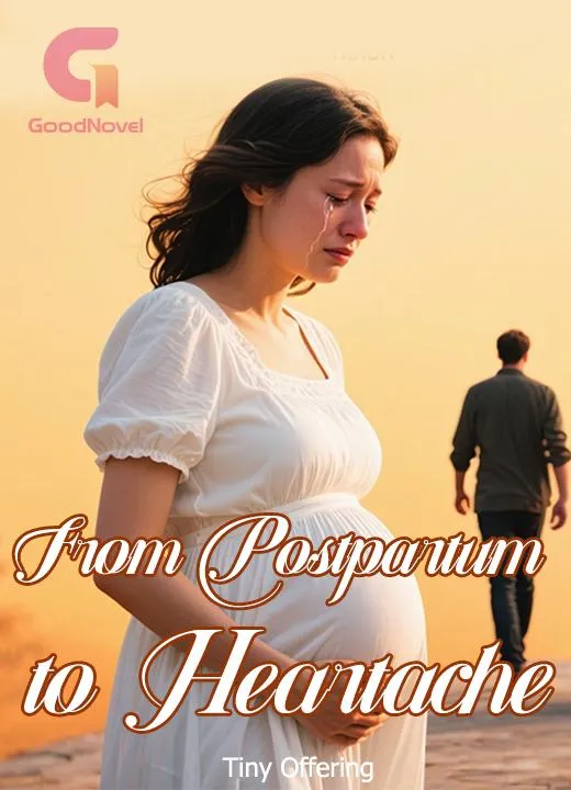 From Postpartum to Heartache