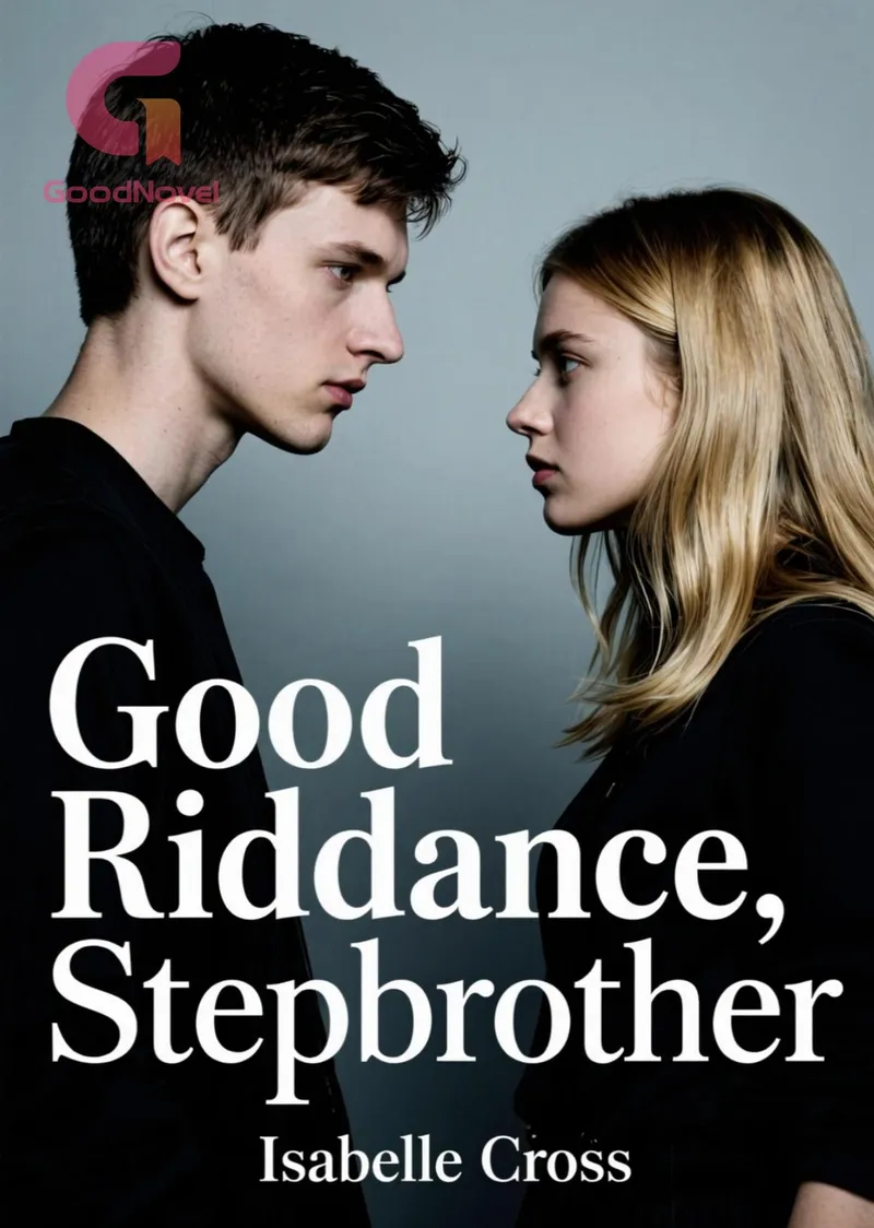 Good Riddance, Stepbrother