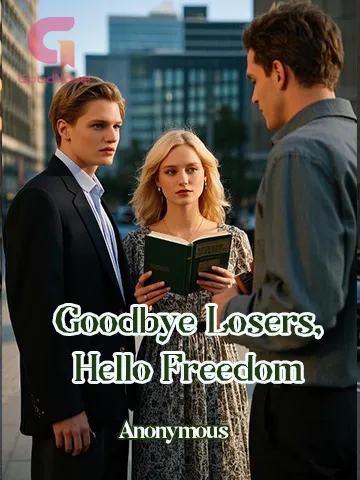 Goodbye Losers, Hello Freedom