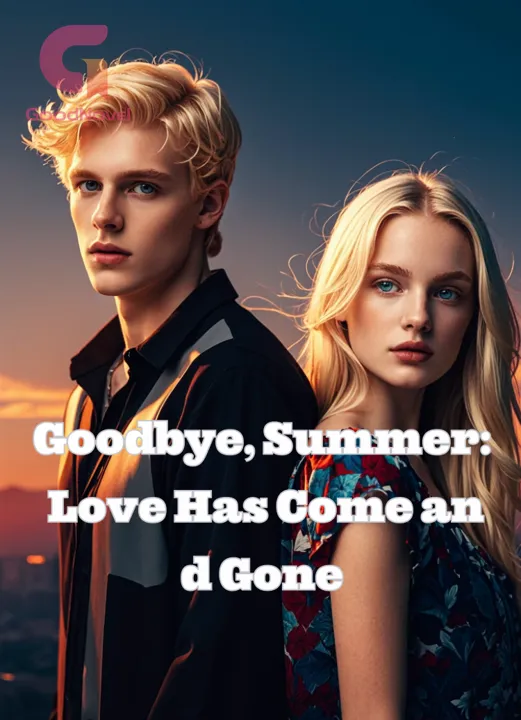 Goodbye, Summer: Love Has Come and Gone