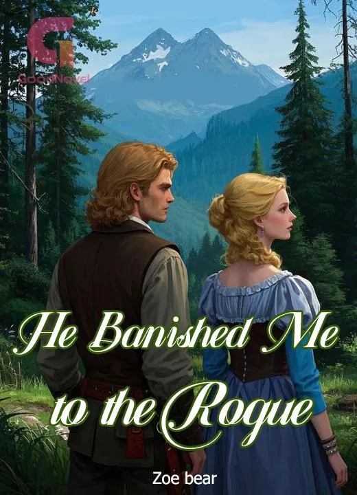He Banished Me to the Rogue